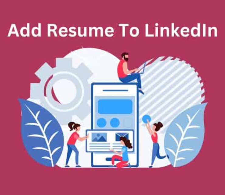 How to Add My Resume to LinkedIn in 3 Easy Steps