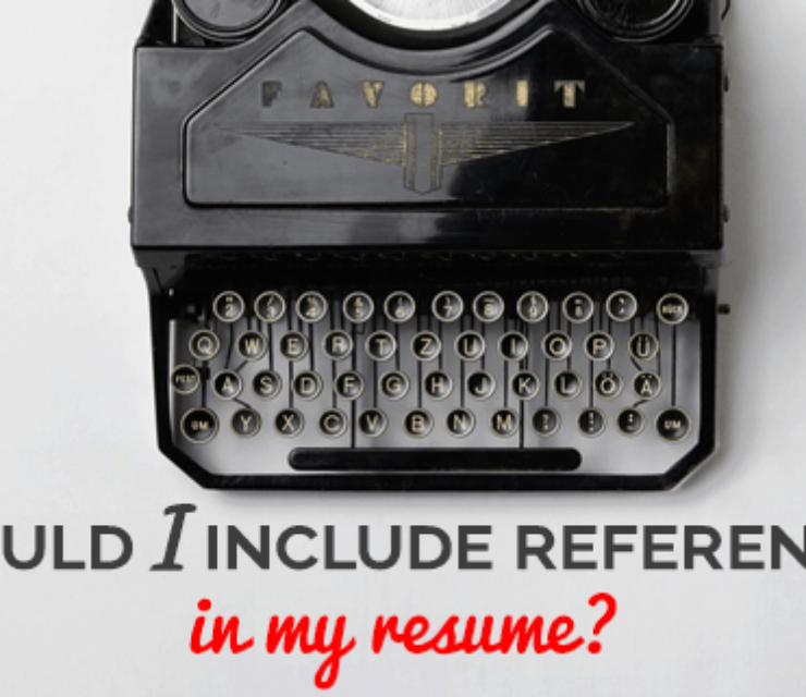 Should I Include My References on My Resume or Not?