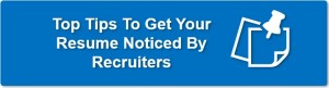 How to Create a Resume for a Job That Gets Noticed