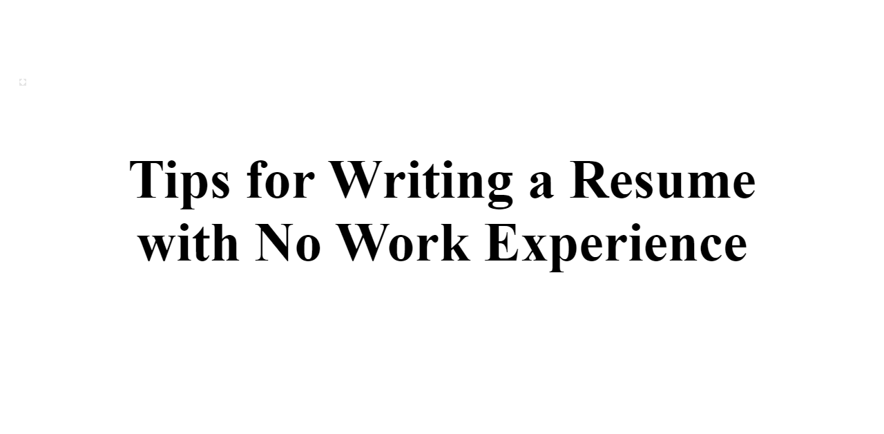 How to Make a Resume With No Experience That Still Shines